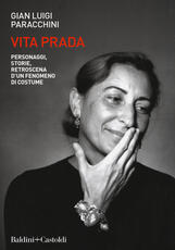 Libro Vita Prada. Personaggi, storie, retroscena d'un fenomeno di costume Gian Luigi Paracchini