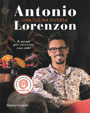 Libro Una cucina diversa. 8 menù per ricevere con stile Antonio Lorenzon