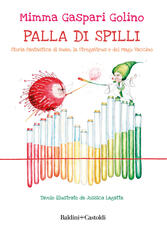 Libro Palla di Spilli. Storia fantastica di Huan, la StregaVirus e del Mago Vaccino Mimma Gaspari Golino