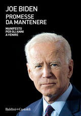 Libro Promesse da mantenere. Manifesto per gli anni a venire Joe Biden