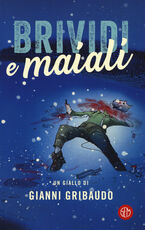 Libro Brividi e maiali Gianni Gribaudo