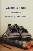 Libro Amici addio Ferruccio Parazzoli