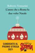 Libro L' anno che a Roma fu due volte Natale Roberto Venturini