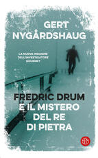 Libro Fredric Drum e il mistero del re di pietra Gert Nygårdshaug