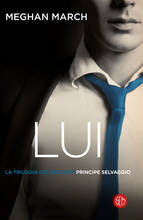 Libro Lui. Principe selvaggio. La trilogia del peccato. Vol. 1 Meghan March