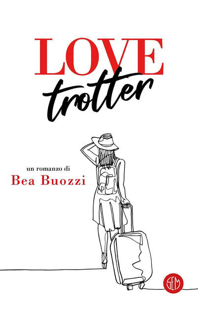 Love trotter - Bea Buozzi - Libro - SEM - | IBS