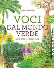Libro Voci dal mondo verde. Le piante si raccontano Stefano Bordiglioni