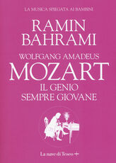 Libro Wolfgang Amadeus Mozart. Il genio sempre giovane Ramin Bahrami