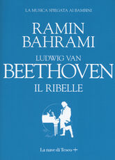 Libro Ludwig van Beethoven. Il ribelle Ramin Bahrami