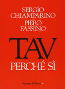 Libro Tav. Perchè si Sergio Chiamparino Piero Fassino