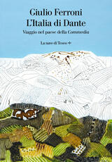 Libro L' Italia di Dante. Viaggio nel Paese della «Commedia» Giulio Ferroni