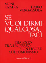 Libro Se vuoi dirmi qualcosa, taci. Dialogo tra un ebreo e un ligure sull'umorismo Moni Ovadia Dario Vergassola