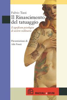Il Rinascimento del tatuaggio. Il significato psicologico di unarte millenaria.pdf