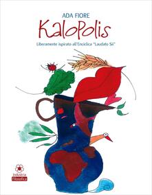 Kalopolis. Liberamente ispirato allenciclica «Laudato sii».pdf