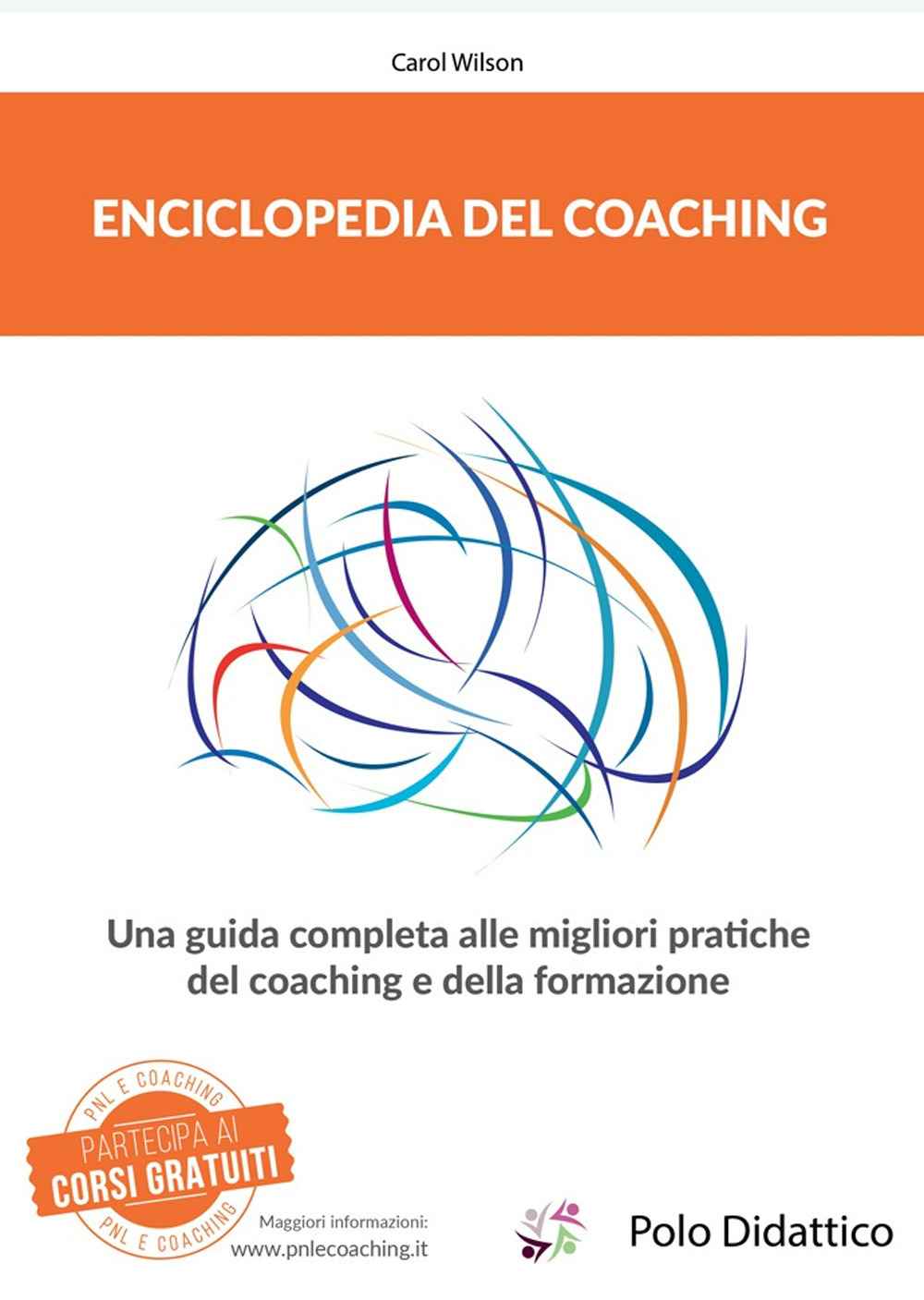 Image of Enciclopedia del coaching. Una guida completa alle migliori pratiche del coaching e della formazione