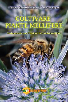 Coltivare piante mellifere. Vademecum per lapicoltore ambientalista.pdf