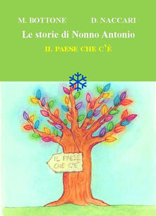 Il paese che cè. Le storie di nonno Antonio.pdf