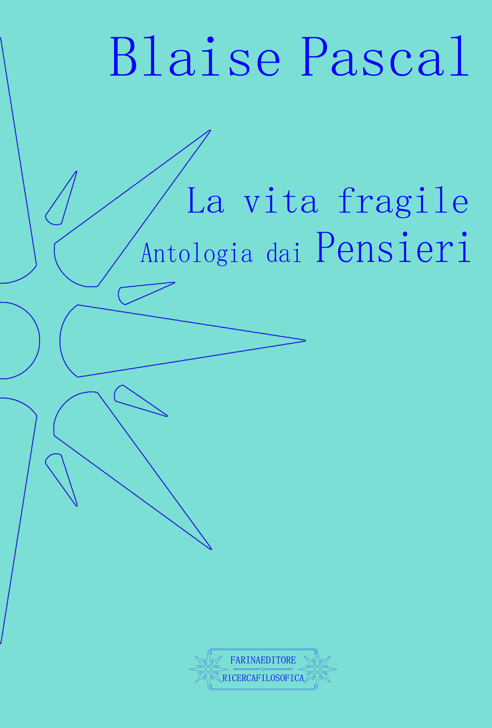 Image of La vita fragile. Antologia dai pensieri