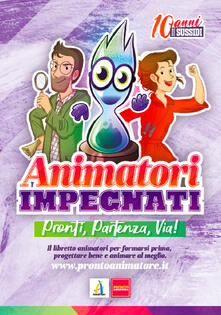 Animatori impegnati. Pronti, partenza, via! Mettiti in gioco.pdf