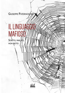 Il linguaggio mafioso. Scritto, parlato, non detto.pdf