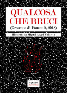 Qualcosa che bruci. (Oroscopo di Foucault 2018).pdf