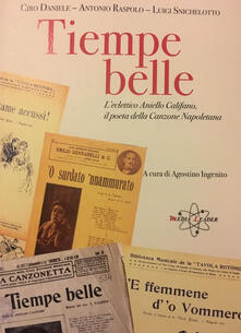 Tiempe belle. Leclettico Aniello Califano, poeta della canzone napoletana.pdf