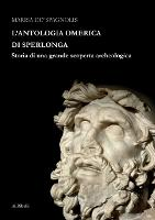 Image of L' antologia omerica di Sperlonga. Storia di una grande scoperta archeologica