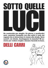 Libro Sotto quelle luci. Ediz. illustrata Luca Delli Carri