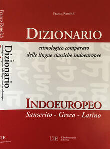 Dizionario etimologico comparato delle lingue classiche indoeuropee. Dizionario indoeuropeo (sanscrito-greco-latino).pdf
