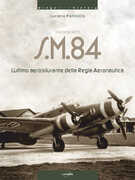 Libro Siai Marchetti S.M.84. L'ultimo aerosilurante della Regia Aeronautica. Ediz. italiana e inglese Luciano Pontolillo
