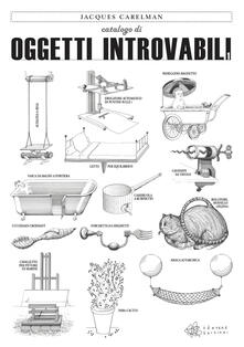 Catalogo di oggetti introvabili. Ediz. illustrata. Vol. 1.pdf