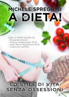 A dieta! Lo stile di vita senza ossessioni.pdf