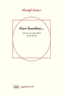 Cari bambini... Tre discorsi agli allievi (1919-1920).pdf