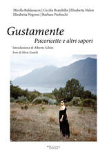 Libro Gustamente. Psicoricette e altri sapori