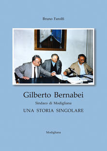 Gilberto Bernabei, sindaco di Modigliana. Una storia singolare.pdf