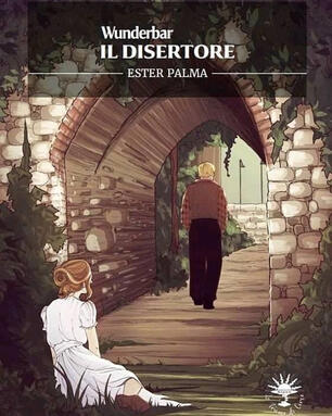 Il disertore. Wunderbar - Ester Palma - Libro - Le trame di Circe - | IBS