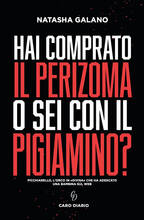 Libro Hai comprato il perizoma o sei con il pigiamino? Picchiarello, l'orco in «divisa» che ha adescato una bambina sul web Natasha Galano