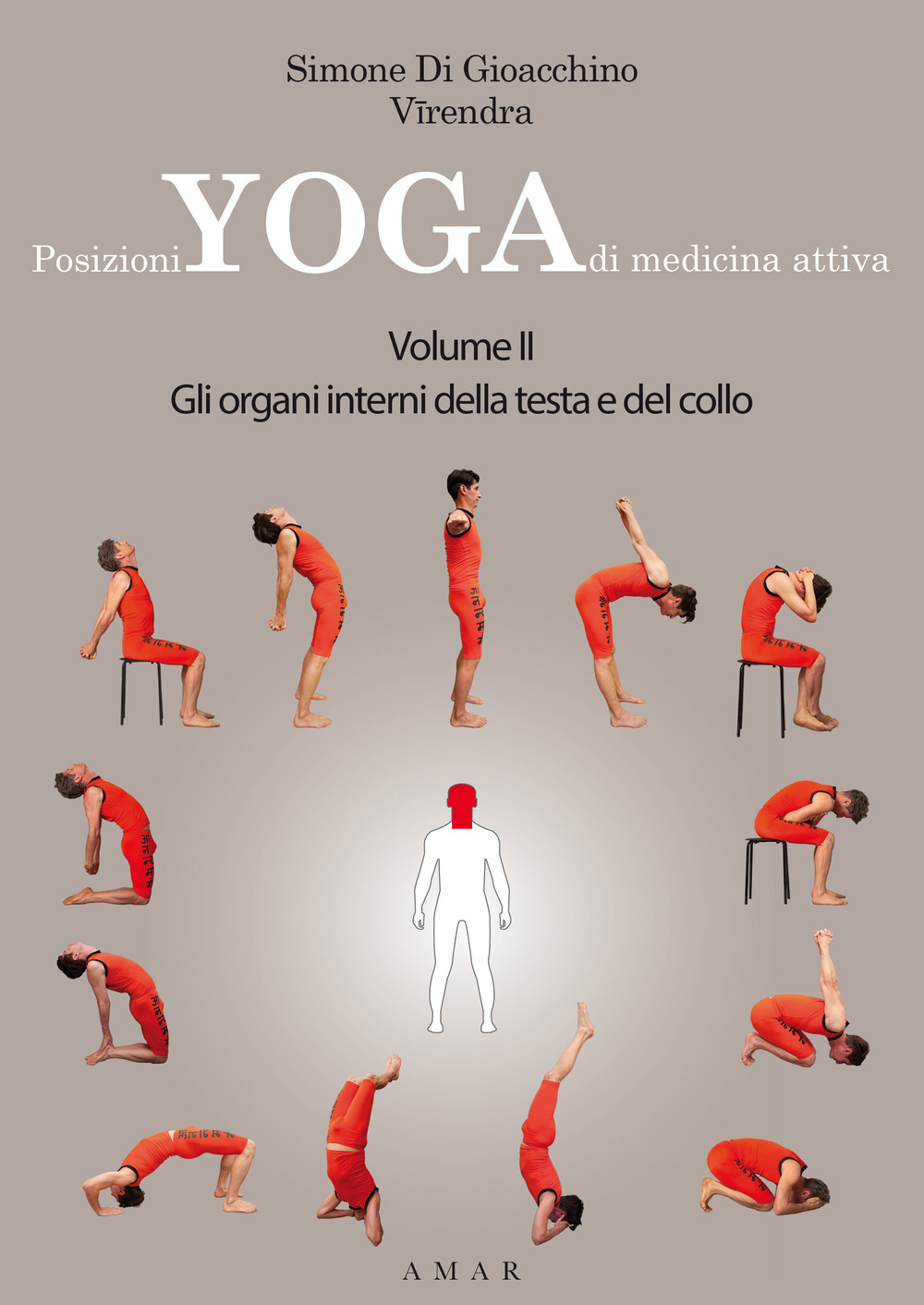 Image of Posizioni yoga di medicina attiva. Vol. 2: organi interni della testa e del collo, Gli.