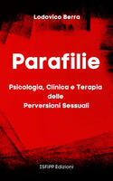  Parafilie. Psicologia, clinica e terapia delle perversioni sessuali