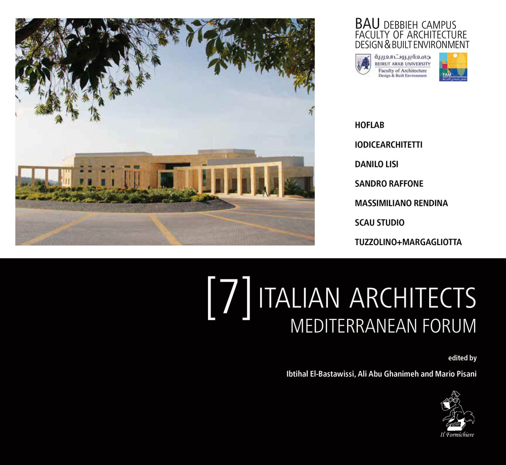 Image of 7 italian architects. Mediterranean forum. Beirut Arab University, Debbieh Campus, Faculty of Architecture Design & Built Environment
