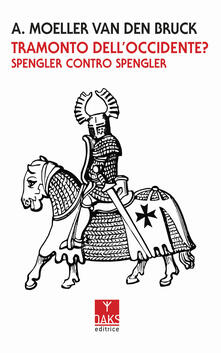 Tramonto dellOccidente? Spengler contro Spengler.pdf