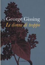 Libro Le donne di troppo George Gissing