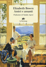 Libro Amici e amanti Elizabeth Bowen