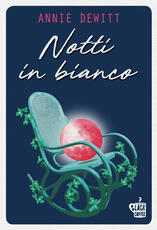 Libro Notti in bianco Annie DeWitt