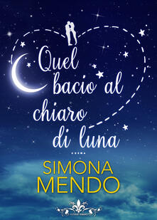 Quel bacio al chiaro di luna.pdf