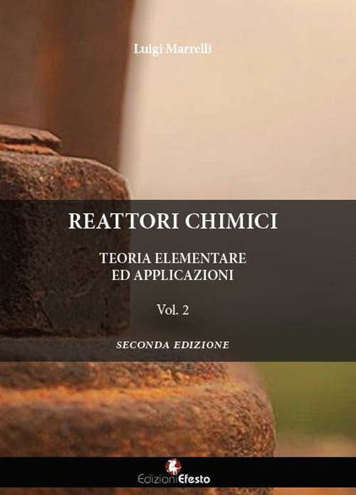 Image of Reattori chimici. Teoria elementare ed applicazioni. Vol. 2