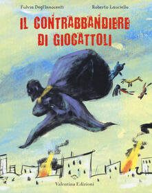 Il contrabbandiere di giocattoli. Ediz. a colori.pdf