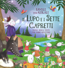 Il lupo e i sette capretti. Favole con morale. Ediz. a colori.pdf