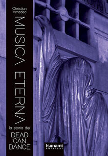 Musica eterna. La storia dei Dead Can Dance.pdf