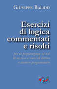 Libro Esercizi di logica commentati e risolti. Per la preparazione ai test di accesso ai corsi di laurea a numero programmato Giuseppe Balido